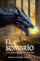 El Sombrío Y La Aldea Mágica de Mystara 6075917144 Book Cover