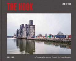 The Hook: A Photographic Journey Through Red Hook Brooklyn 3969002079 Book Cover