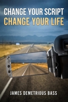 Change your script, Change your life 1794802649 Book Cover