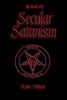 The Book of Secular Satanism 1544918100 Book Cover