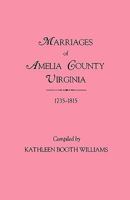 Marriages of Amelia County, Virginia, 1735-1815 0806308354 Book Cover