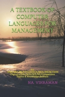 A Textbook of Computer Languages for Management: For MBA/BBA/BE/B.TECH/BCA/MCA/ME/M.TECH/Diploma/B.Sc/M.Sc/MA/BA/Competitive Exams & Knowledge Seekers B08CPB7MV7 Book Cover