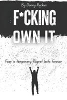 F*CKING OWN IT B0F4MP1RL6 Book Cover