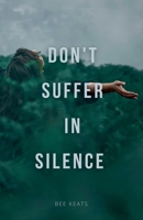 Don't Suffer In Silence B0DYZ8XQY9 Book Cover