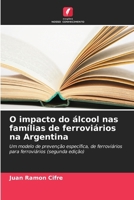 O impacto do álcool nas famílias de ferroviários na Argentina (Portuguese Edition) 6208890004 Book Cover