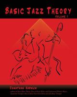 Basic Jazz Theory, volume 1 1453723560 Book Cover