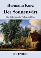 Der Sonnenwirt: Eine Schwäbische Volksgeschichte 3843036640 Book Cover