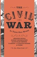 The Civil War: In Their Own Words (Annotated) B0FH9V467P Book Cover