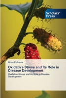 Oxidative Stress and Its Role in Disease Development 3639700392 Book Cover
