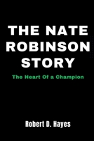 The Nate Robinson Story: The Heart Of a Champion B0CVTMK1C3 Book Cover