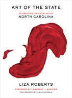 Art of the State: Celebrating the Visual Art of North Carolina 1469661241 Book Cover