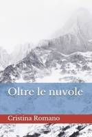 Oltre le nuvole (Italian Edition) 1674395574 Book Cover