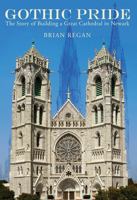 Gothic Pride: The Story of Building a Great Cathedral in Newark 0813552885 Book Cover