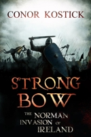 Strongbow: The Norman Invasion of Ireland 1788493834 Book Cover
