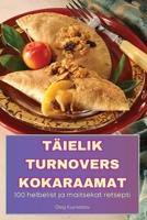 Täielik Turnovers Kokaraamat (Estonian Edition) 1836879563 Book Cover