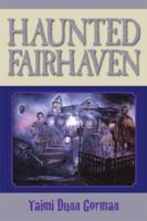 Haunted Fairhaven 0986009725 Book Cover