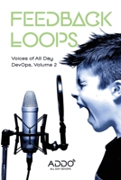 Feedback Loops Volume 2: Voices of All Day DevOps B0892HNXKV Book Cover