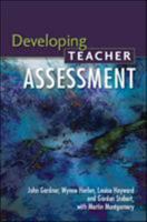 Developing Teacher Assessment 0335237835 Book Cover