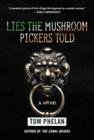 Lies the Mushroom Pickers Told 1628727543 Book Cover