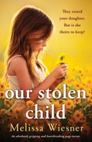 Our Stolen Child: An absolutely gripping and heartbreaking page-turner 1803144181 Book Cover