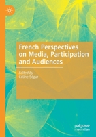 French Perspectives on Media, Participation and Audiences 3030333450 Book Cover