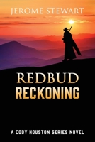 Redbud Reckoning: A Cody Houston Series Novel 1977244432 Book Cover