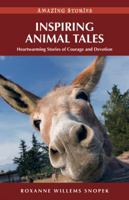 Inspiring Animal Tales (Amazing Stories) (Amazing Stories) 1894974778 Book Cover