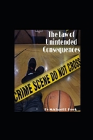 The Law of Unintended Consequences B0B15KKMLB Book Cover