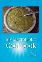 My Macrobiotic Cookbook B0BK7NZ2BJ Book Cover