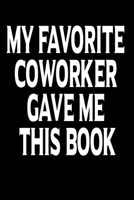 Funny Notebooks for Coworkers: 110 Page Large 6X 9 Size Humorous Sarcastic Gift of Line Journal Notebook or Diary to Write in for Women Men Friend Coworkers at Office 167382899X Book Cover
