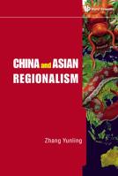 China and Asian Regionalism 9814282227 Book Cover