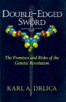 Double-Edged Sword: The Promises and Risks of the Genetic Revolution (Helix Books) 0201409828 Book Cover