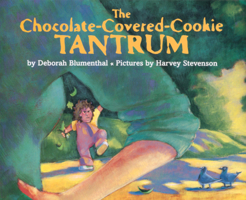 The Chocolate-Covered-Cookie Tantrum 0395700280 Book Cover