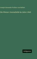 Die Wiener Journalistik im Jahre 1848 3386416853 Book Cover