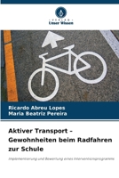Aktiver Transport - Gewohnheiten beim Radfahren zur Schule 6209087558 Book Cover
