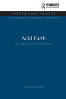 Acid Earth: The Global Threat of Acid Pollution 0415845831 Book Cover