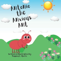 Antonio the Anxious Ant B0C9SF22VF Book Cover