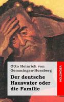 Der deutsche Hausvater oder die Familie: Ein Schauspiel 1482399555 Book Cover