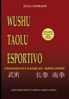 Wushu Taolu Esportivo: Changquan e Nanquan - Mãos Livres B0BSJFF2YR Book Cover