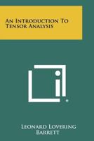 An Introduction To Tensor Analysis 1258335174 Book Cover
