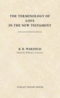 The Terminology of Love in the New Testament 1738595250 Book Cover