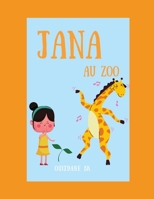 Jana Au Zoo: Animals, Learning, Book In French For Kids - (French Edition) Animaux, livre en français pour les enfants B08C961BYT Book Cover