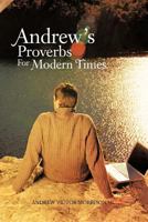 Andrew's Proverbs for Modern Times 147728012X Book Cover