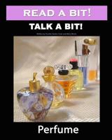 Read a Bit! Talk a Bit!: Perfume 1460984226 Book Cover