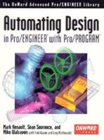 Automating Design in Pro/ENGINEER with Pro/PROGRAM 1566901170 Book Cover