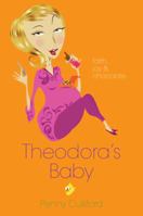Theodora's Baby (Theodora) 0310265584 Book Cover