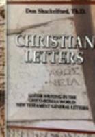 Christian Letters- Letter Writing in the Greco-roman World: Apostle Paul's Prison Letters 1616470119 Book Cover