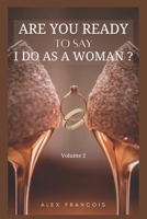 Are You Ready To Say I Do As A Woman ? B0DT75V7G4 Book Cover