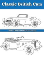 Classic British Cars 1534773754 Book Cover
