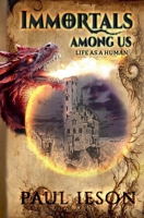 Immortals Among us: Life as a Human B0FDZYN98P Book Cover